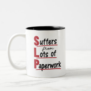 SLP Suffers From Lots of Paperwork Speech Therapy Two-Tone Coffee Mug