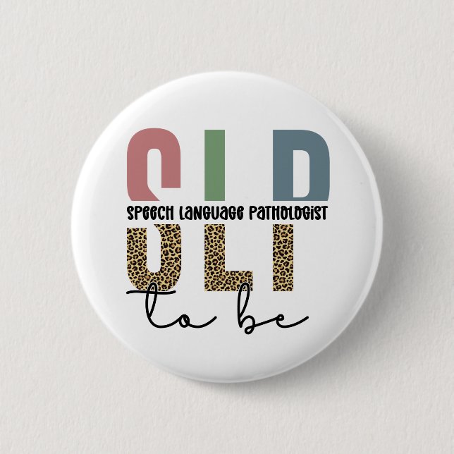 SLP to be -Future Speech language Pathologist gift Button (Front)