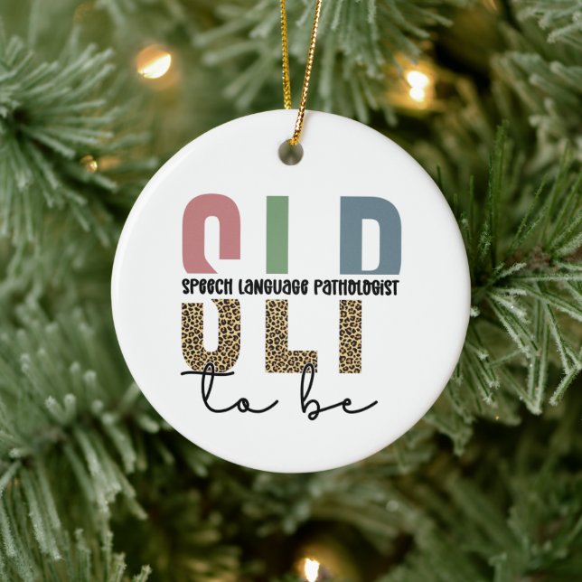 SLP to be -Future Speech language Pathologist gift Ceramic Ornament (Tree)