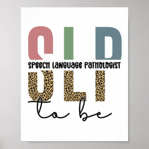 SLP to be -Future Speech language Pathologist gift Poster