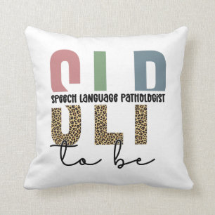 SLP to be -Future Speech language Pathologist gift Throw Pillow