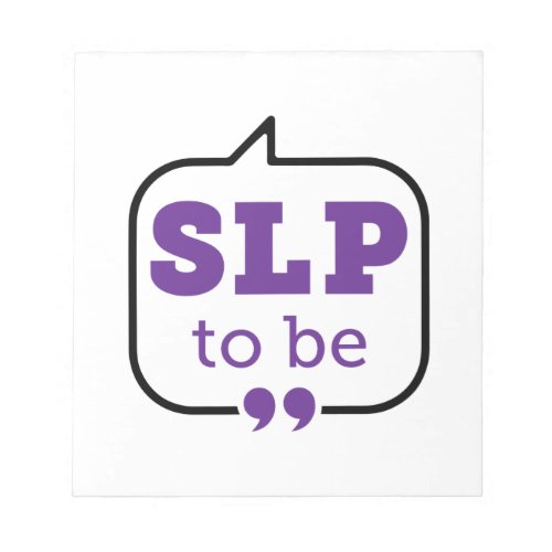 SLP to Be Future Speech Language Pathologist Notepad