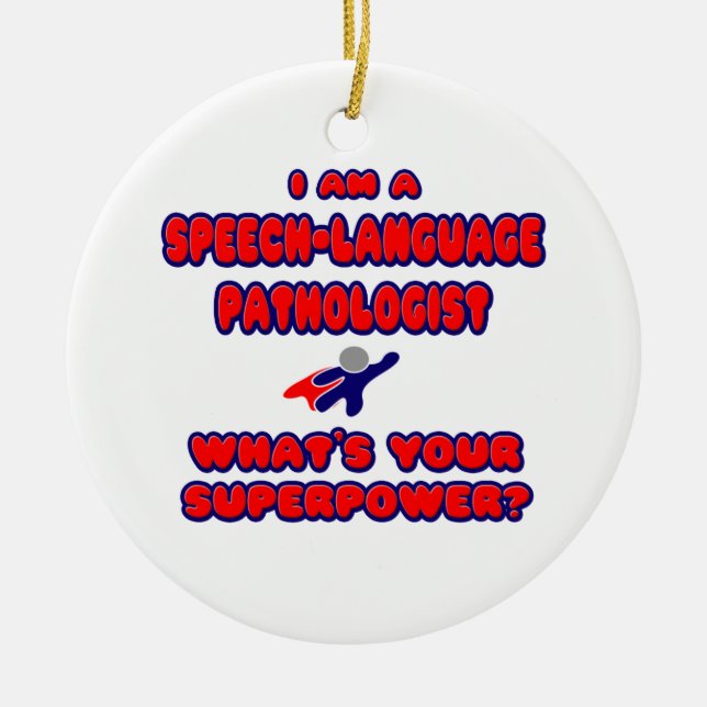 SLP .. What's Your Superpower? Ceramic Ornament (Front)