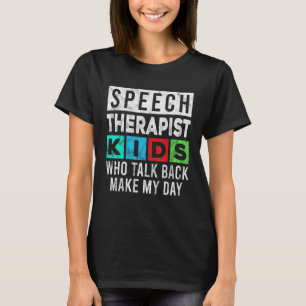 Slt Speech Therapist Pathologist Speech Therapist T-Shirt