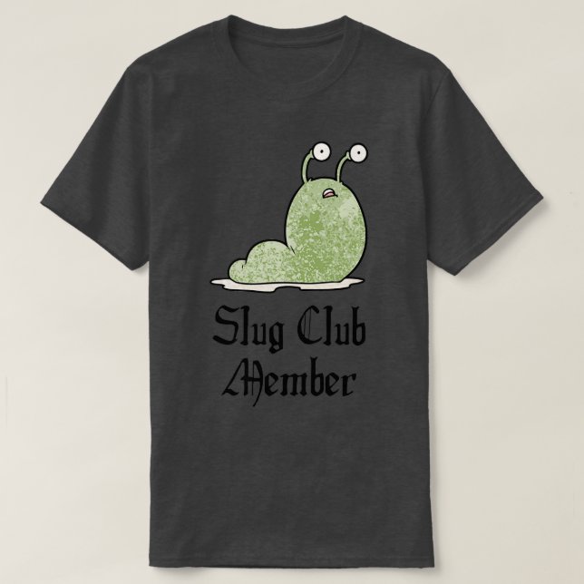Slug Club Member T-Shirt (Design Front)