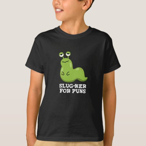 Slug_ker For Puns Funny Slug Pun Dark BG T_Shirt