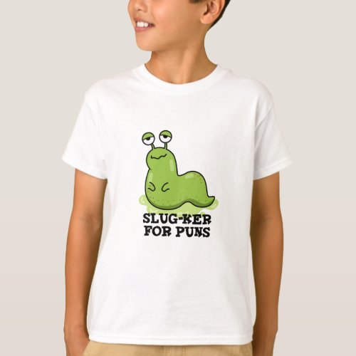 Slug_ker For Puns Funny Slug Pun  T_Shirt