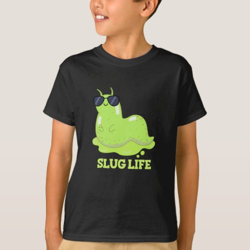Slug Life Funny Green Slug Pun Dark BG T_Shirt