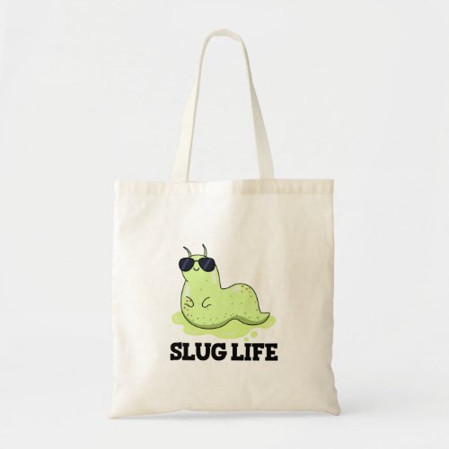 Slug Life Funny Green Slug Pun  Tote Bag