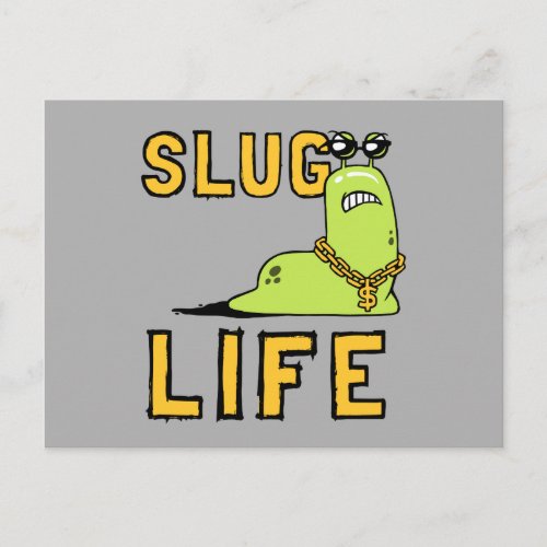 Slug Life Postcard