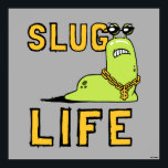 Slug Life Poster<br><div class="desc">"Slug Life" slug graphic designed by bCreative shows a cool slug wearing sunglasses and a gold chain! This makes a great gift for family, friends, or a treat for yourself! This funny graphic is a great addition to anyone's style. bCreative is a leading creator and licensor of original, trendy designs...</div>