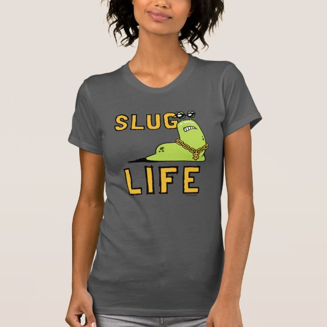 Slug Life T-Shirt (Front)