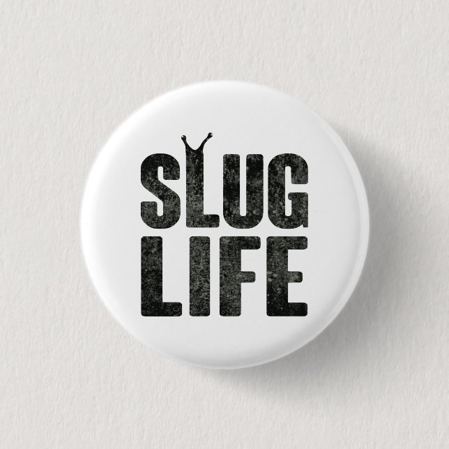 Slug Life Thug Life Button (Front)