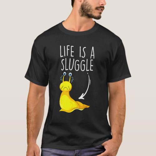 Slug Life U2013 Banana Slug Enthusiast Zoologist R T_Shirt