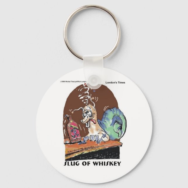 Slug Of Whiskey Funny Snail Gifts & Tees Keychain (Front)