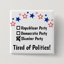 Slumber Party Funny Political button