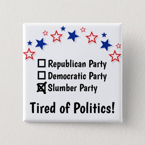 Slumber Party Funny Political button