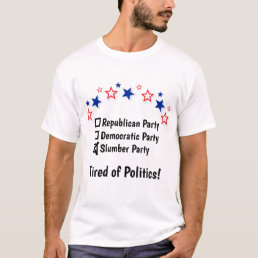 Slumber Party Funny Political T-Shirt