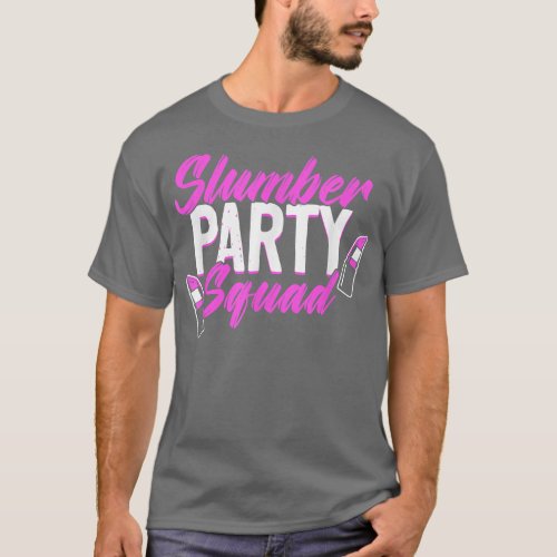 Slumber Party Squad Sleepover Pajama Girls Night  T_Shirt