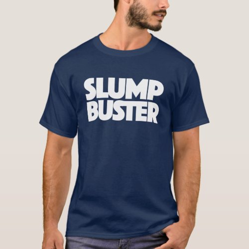 Slump Buster Shirt Break out of the losing streak