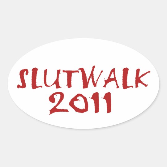 Slutwalk 2011 oval sticker