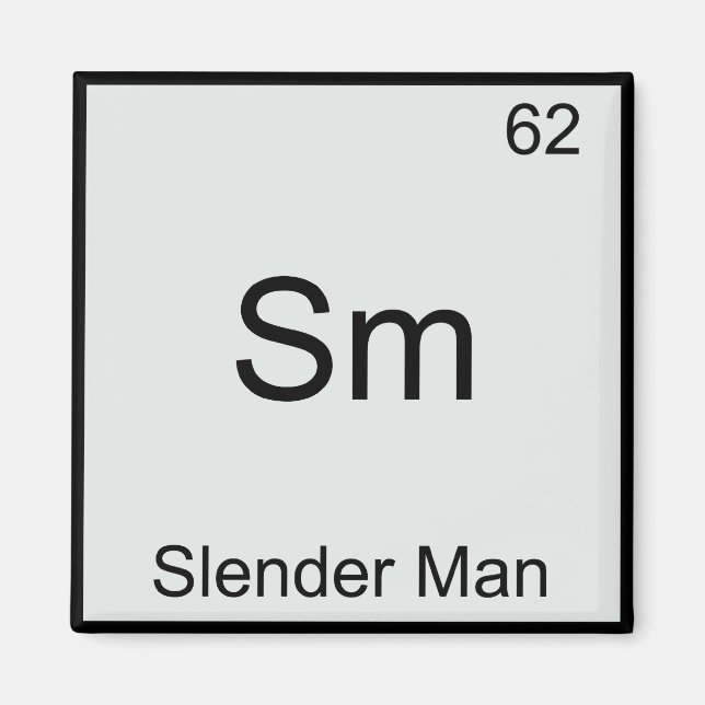 Sm - Slender Man Funny Chemistry Element Symbol Magnet (Front)