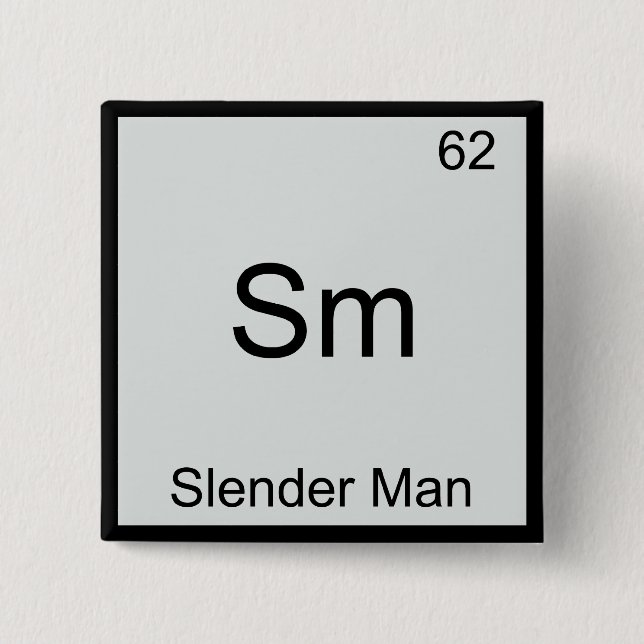 Sm - Slender Man Funny Chemistry Element Symbol Pinback Button (Front)