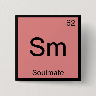 Sm - Soulmate Funny Chemistry Element Symbol Tee Pinback Button