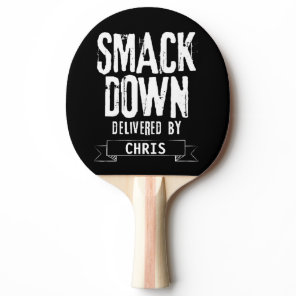 Smack Down Ping Pong Paddle
