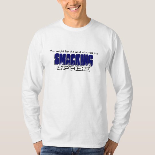 Smacking spree T-Shirt