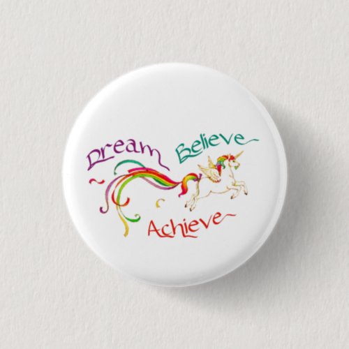 Small 125 Round Button _ Dream Believe Achieve