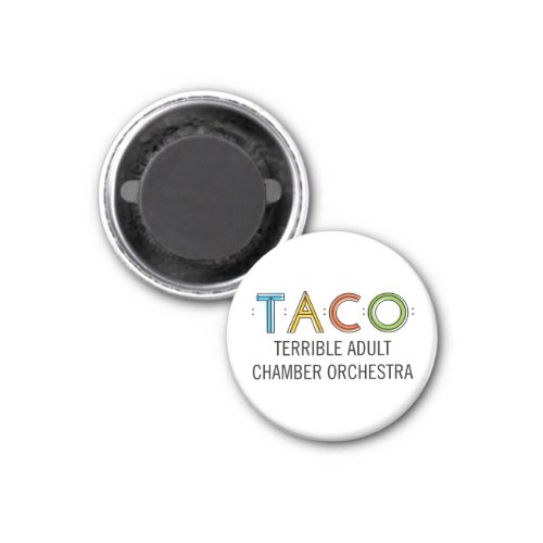Small 1 Round TACO Magnet