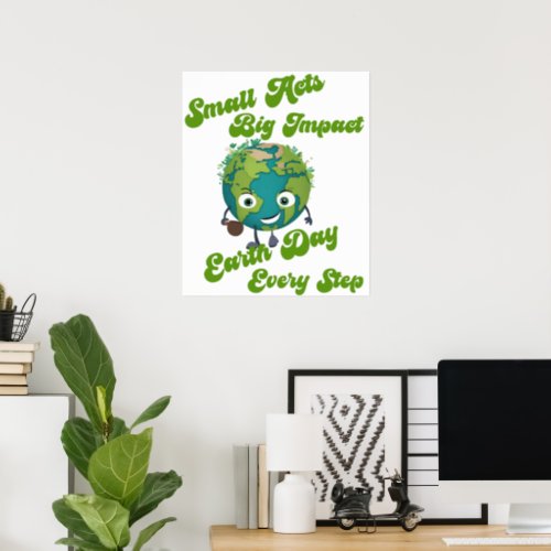 Small Acts Big Impact Earth Day poster