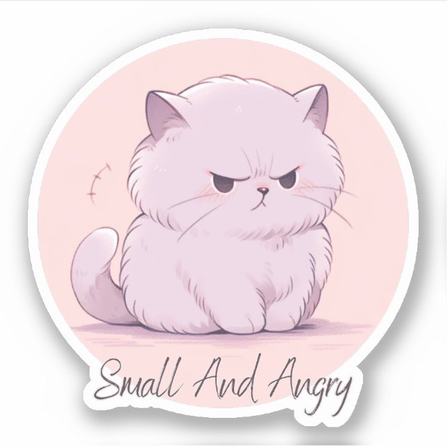 Small And Angry - Cute cat design Sticker (Front)