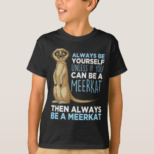 Small Animal Zoo Lover Africa Safari Fans Meerkat T-Shirt