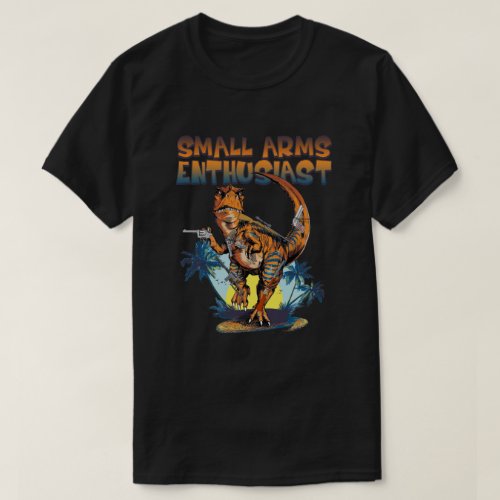 Small Arms Enthusiast Funny T_rex Dinosaur T_Shirt