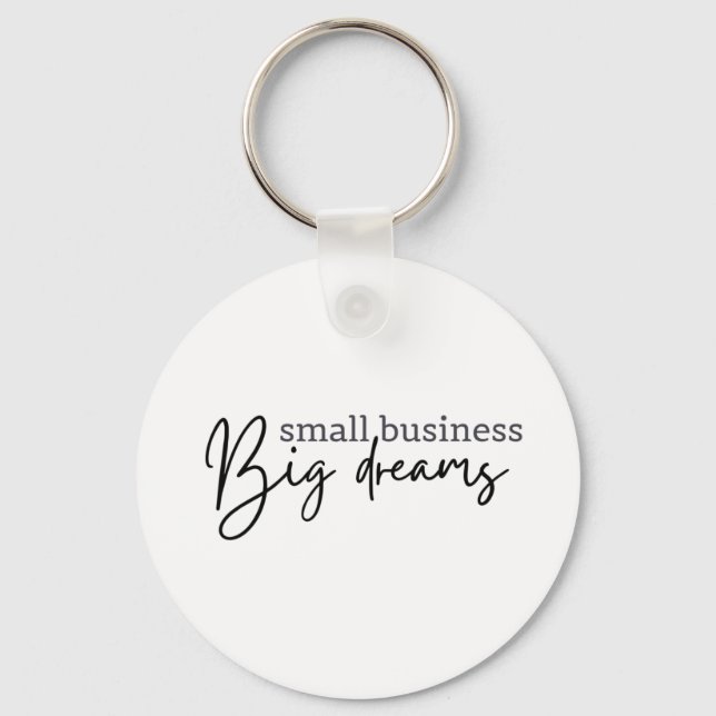 Small Business Big Dreams,Business Owner   Keychai Keychain (Front)