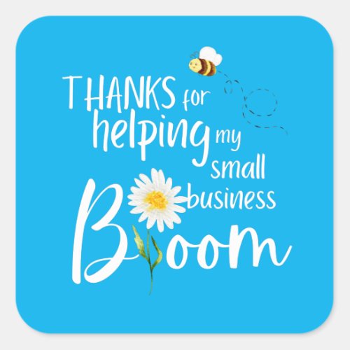 Small Business Bloom Thank You Cards  Square Sticker