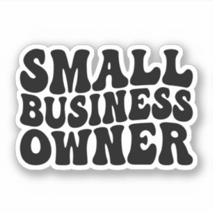 Small Business Owner Gift - Small Business Sticker