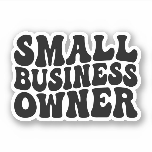 Small Business Owner Gift - Small Business Sticker (Front)