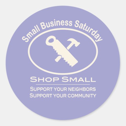 Small Business Saturday Hardware white Classic Round Sticker