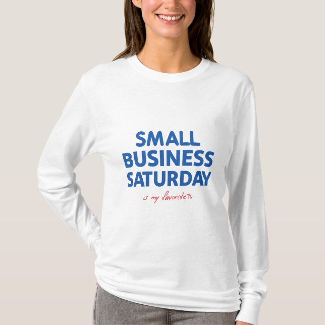 Small Business Saturday is my favorite T-Shirt (Front)