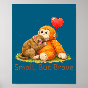 Small but brave cute punch monkey love design poster