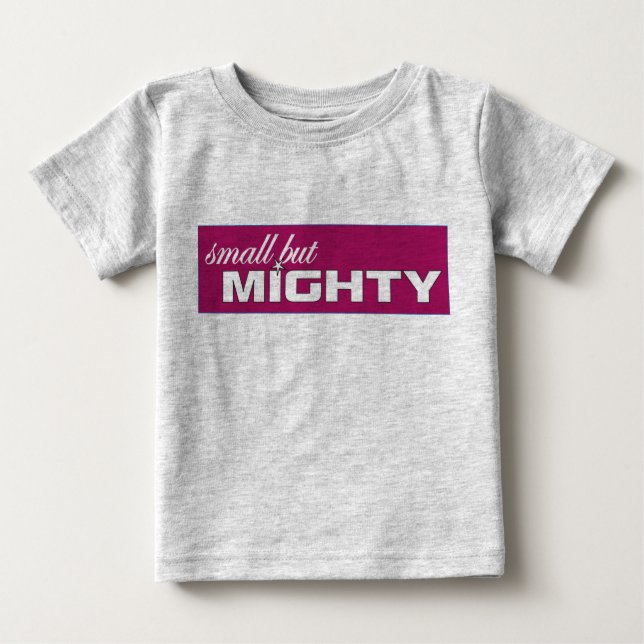 small but mighty tee (Front)