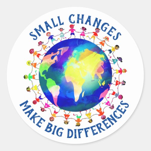Small Changes Make Big Differences Earth Day  Classic Round Sticker