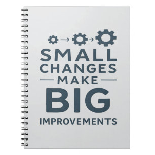 Small Changes Make Big Improvements Kaizen culture Notebook