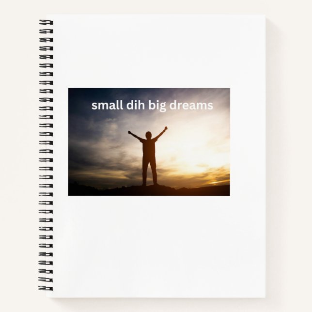 Small Dih Big Dreams Funny Meme Notebook (Front)