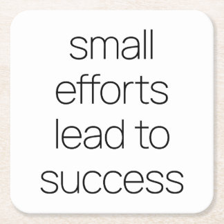 Small Efforts Paper Coaster