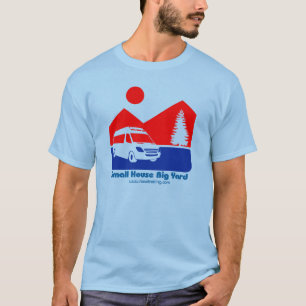 Small house big yard RV T-Shirt