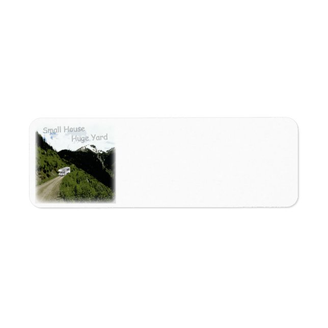 "Small House. Huge Yard." RV Return Address Labels (Front)